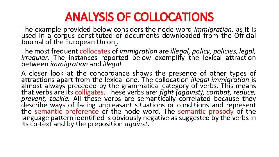 ANALYSIS OF COLLOCATIONS The example provided below considers the node word immigration, as it ANALYSIS OF COLLOCATIONS The example provided below considers the node word immigration, as it