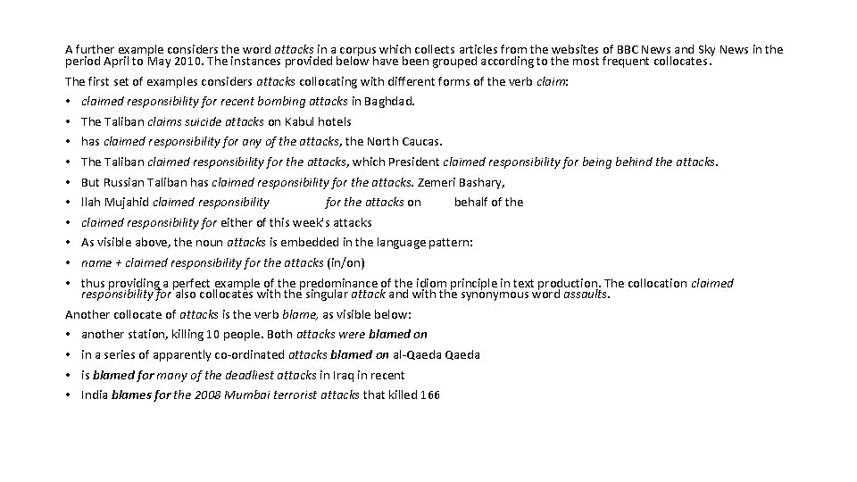 A further example considers the word attacks in a corpus which collects articles from A further example considers the word attacks in a corpus which collects articles from