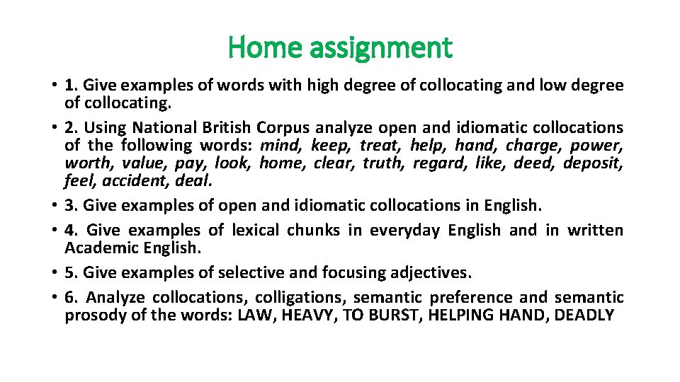 Home assignment • 1. Give examples of words with high degree of collocating and Home assignment • 1. Give examples of words with high degree of collocating and