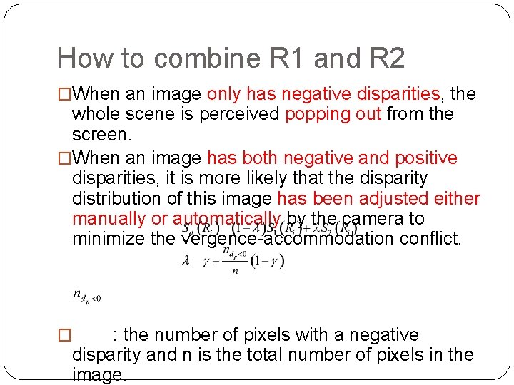 How to combine R 1 and R 2 �When an image only has negative How to combine R 1 and R 2 �When an image only has negative