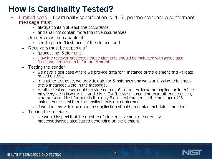 How is Cardinality Tested? • Limited case - if cardinality specification is [1. .