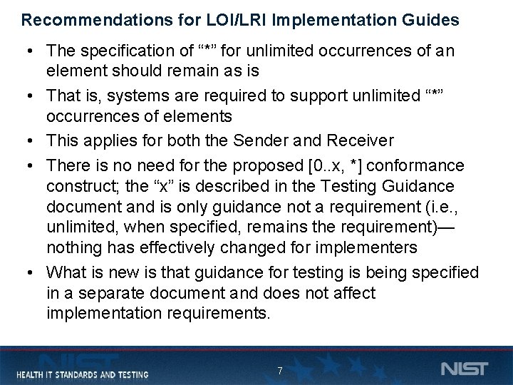 Recommendations for LOI/LRI Implementation Guides • The specification of “*” for unlimited occurrences of