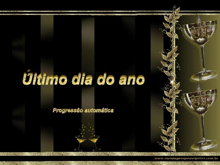 Último dia do ano Progressão automática 