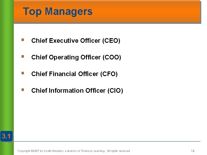 Top Managers § Chief Executive Officer (CEO) § Chief Operating Officer (COO) § Chief