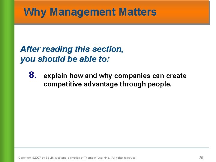 Why Management Matters After reading this section, you should be able to: 8. explain