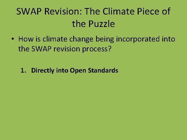 SWAP Revision: The Climate Piece of the Puzzle • How is climate change being SWAP Revision: The Climate Piece of the Puzzle • How is climate change being