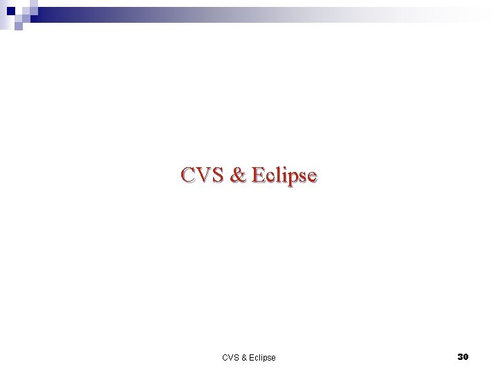 CVS & Eclipse 30 