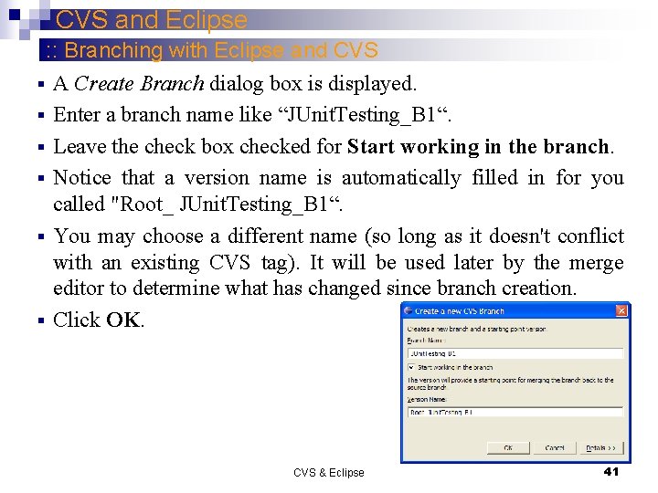 CVS and Eclipse : : Branching with Eclipse and CVS § A Create Branch