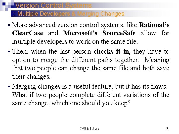 Version Control Systems : : Multiple Developers & Merging Changes More advanced version control