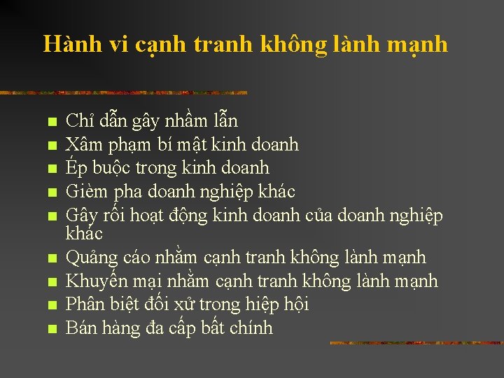 Hành vi cạnh tranh không lành mạnh n n n n n Chỉ dẫn