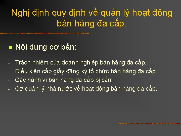 Nghị định quy định về quản lý hoạt động bán hàng đa cấp. n