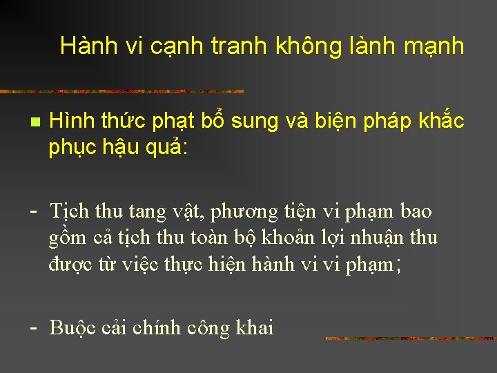 Hành vi cạnh tranh không lành mạnh n Hình thức phạt bổ sung và