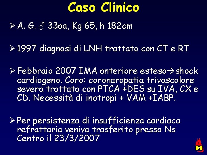 Caso Clinico Ø A. G. ♂ 33 aa, Kg 65, h 182 cm Ø