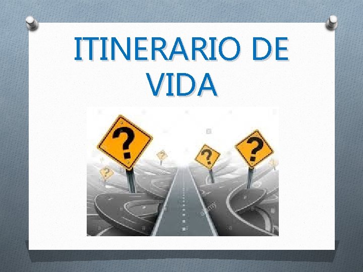 ITINERARIO DE VIDA 