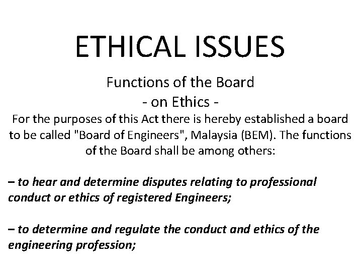 ETHICAL ISSUES Functions of the Board - on Ethics - For the purposes of