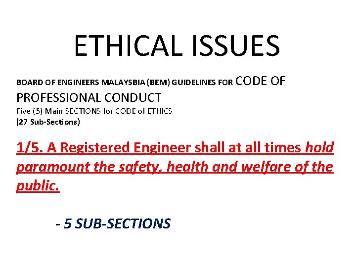 ETHICAL ISSUES BOARD OF ENGINEERS MALAYSBIA (BEM) GUIDELINES FOR CODE PROFESSIONAL CONDUCT OF Five
