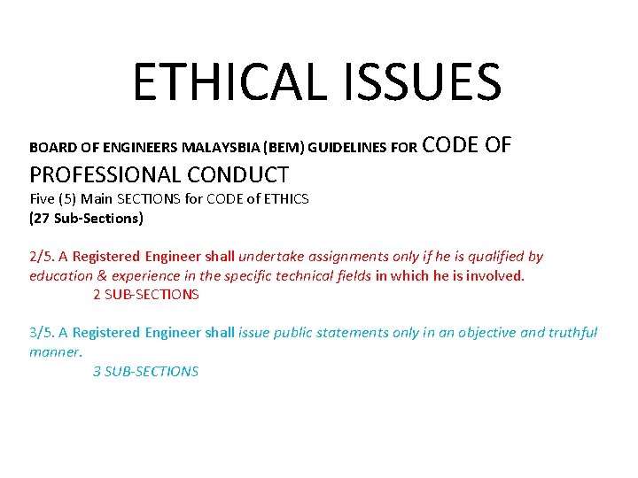 ETHICAL ISSUES BOARD OF ENGINEERS MALAYSBIA (BEM) GUIDELINES FOR CODE PROFESSIONAL CONDUCT OF Five