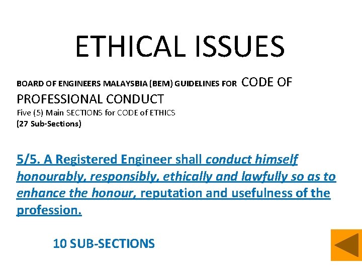 ETHICAL ISSUES BOARD OF ENGINEERS MALAYSBIA (BEM) GUIDELINES FOR PROFESSIONAL CONDUCT CODE OF Five