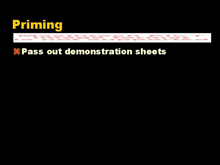 Priming z Pass out demonstration sheets 