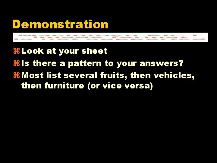 Demonstration z Look at your sheet z Is there a pattern to your answers?