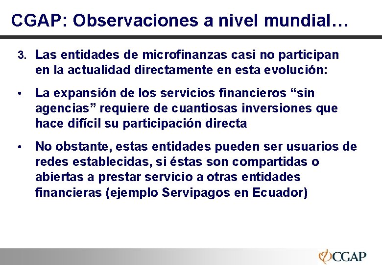 CGAP: Observaciones a nivel mundial… 3. Las entidades de microfinanzas casi no participan en