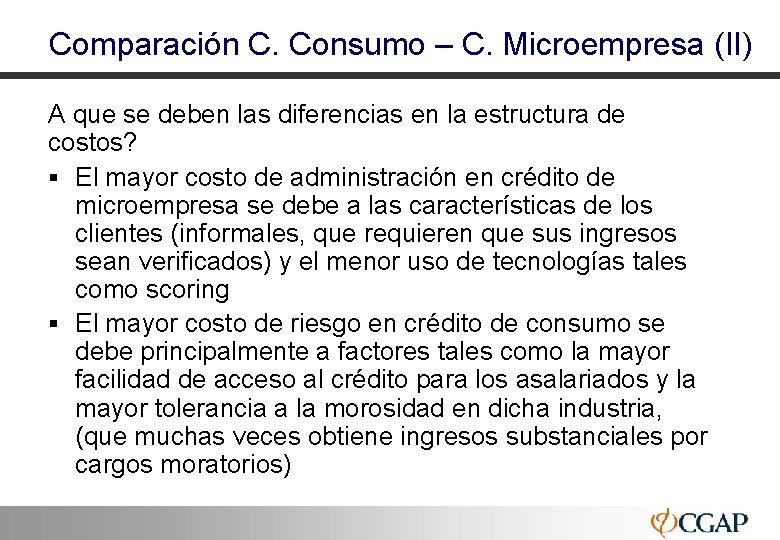 Comparación C. Consumo – C. Microempresa (II) A que se deben las diferencias en