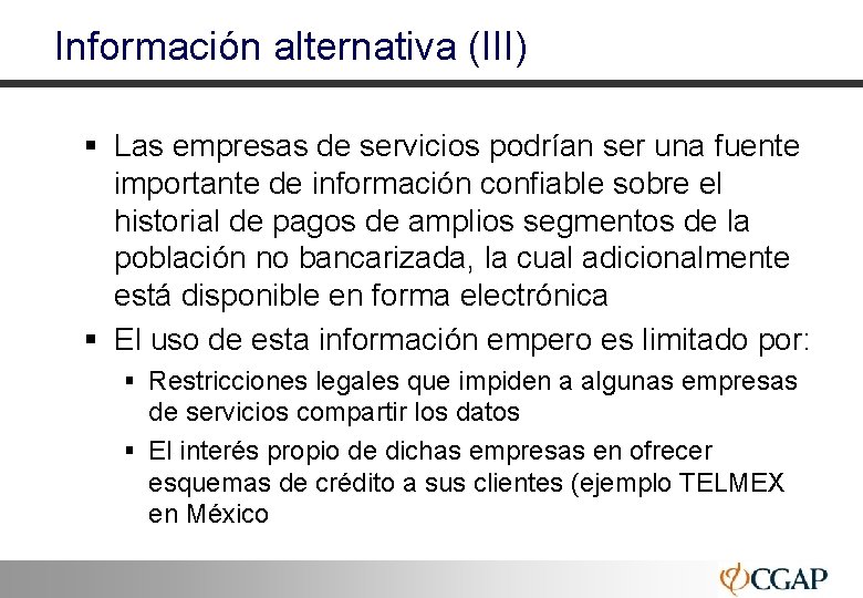 Información alternativa (III) § Las empresas de servicios podrían ser una fuente importante de