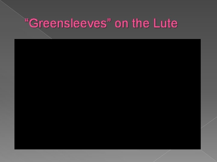 “Greensleeves” on the Lute 