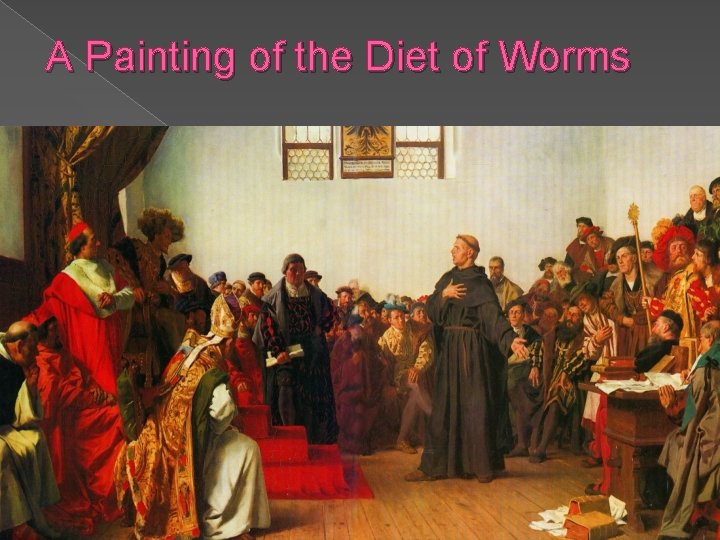 A Painting of the Diet of Worms 