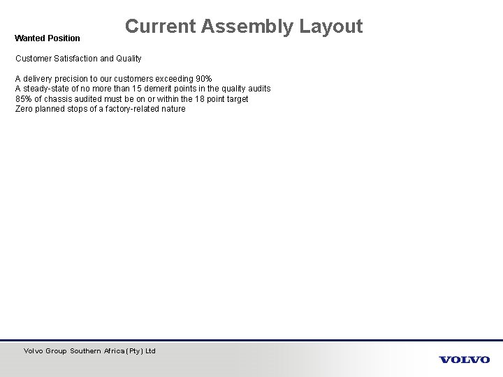Wanted Position Current Assembly Layout Customer Satisfaction and Quality A delivery precision to our