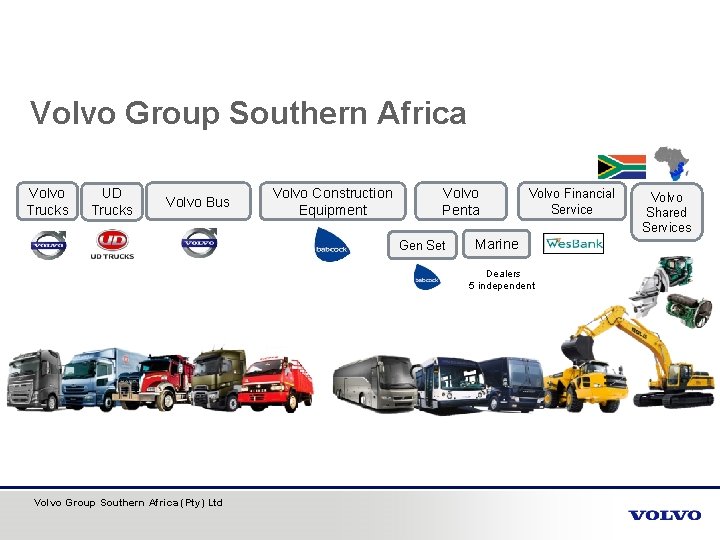 Volvo Group Southern Africa Volvo Trucks UD Trucks Volvo Bus Volvo Construction Equipment Volvo