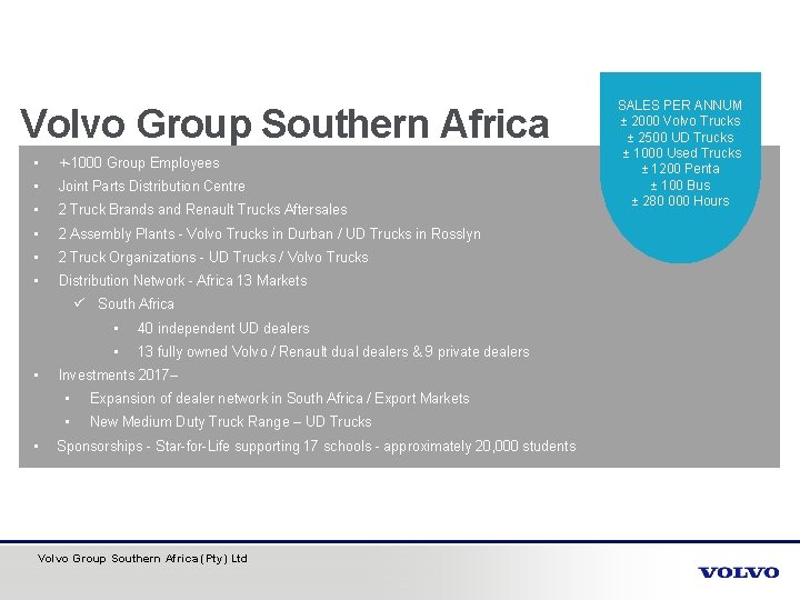 Volvo Group Southern Africa • +-1000 Group Employees • Joint Parts Distribution Centre •