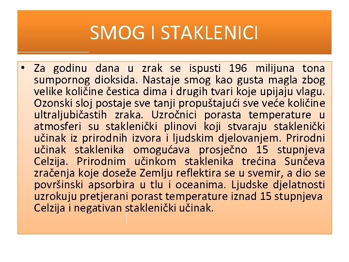 SMOG I STAKLENICI • Za godinu dana u zrak se ispusti 196 milijuna tona