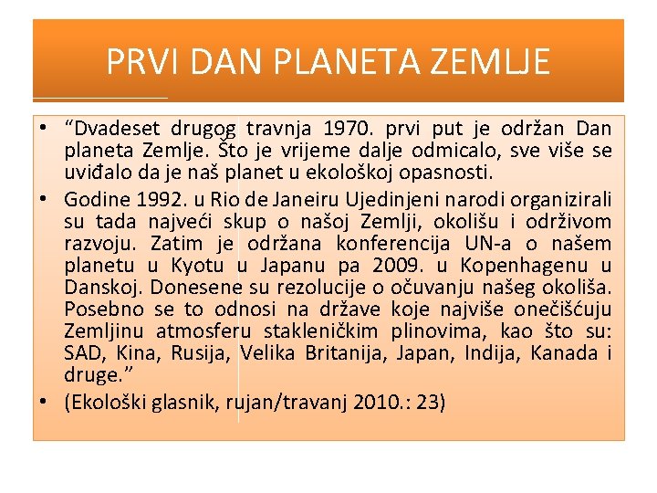 PRVI DAN PLANETA ZEMLJE • “Dvadeset drugog travnja 1970. prvi put je održan Dan