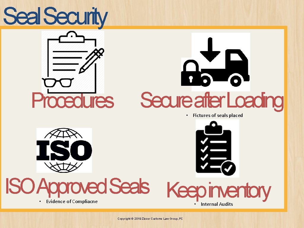 Seal Security 1 Procedures Secureafter. Loading • Pictures of seals placed ISOApproved. Seals Keepinventory