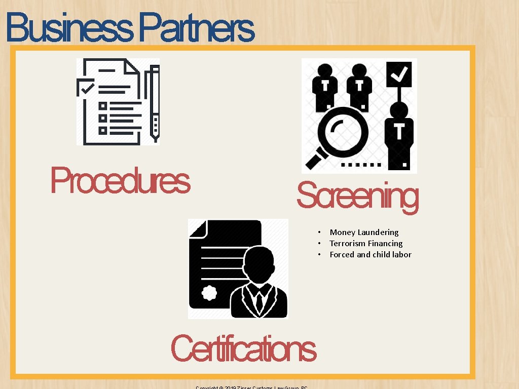 Business Partners 1 Procedures Screening • Money Laundering • Terrorism Financing • Forced and