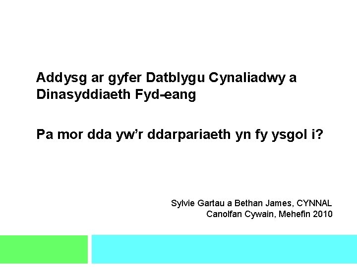 Addysg ar gyfer Datblygu Cynaliadwy a Dinasyddiaeth Fyd-eang Pa mor dda yw’r ddarpariaeth yn