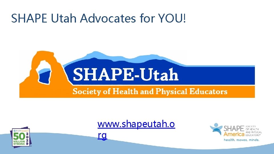 SHAPE Utah Advocates for YOU! www. shapeutah. o rg 