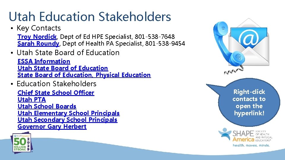 Utah Education Stakeholders • Key Contacts Troy Nordick, Dept of Ed HPE Specialist, 801