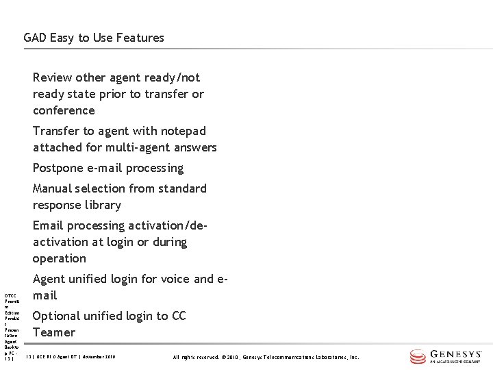GAD Easy to Use Features Review other agent ready/not ready state prior to transfer