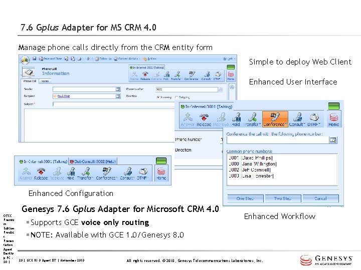 7. 6 Gplus Adapter for MS CRM 4. 0 Manage phone calls directly from