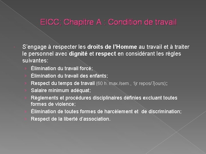 EICC; Chapitre A : Condition de travail S’engage à respecter les droits de l’Homme