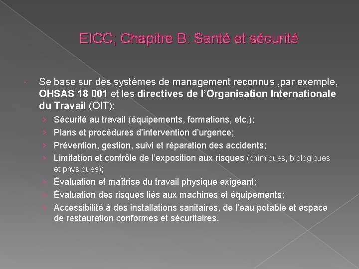 EICC; Chapitre B: Santé et sécurité Se base sur des systèmes de management reconnus