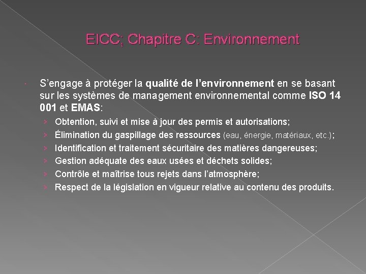 EICC; Chapitre C: Environnement S’engage à protéger la qualité de l’environnement en se basant