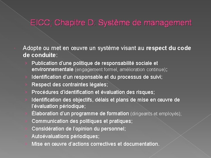 EICC; Chapitre D: Système de management Adopte ou met en œuvre un système visant