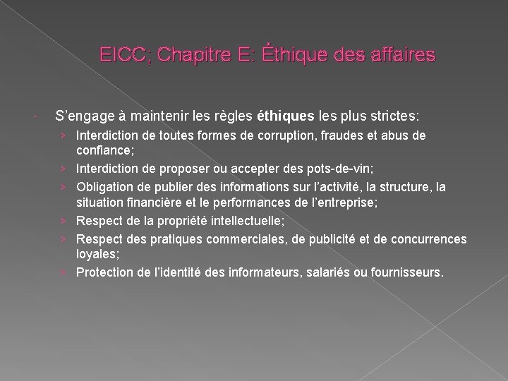 EICC; Chapitre E: Éthique des affaires S’engage à maintenir les règles éthiques les plus