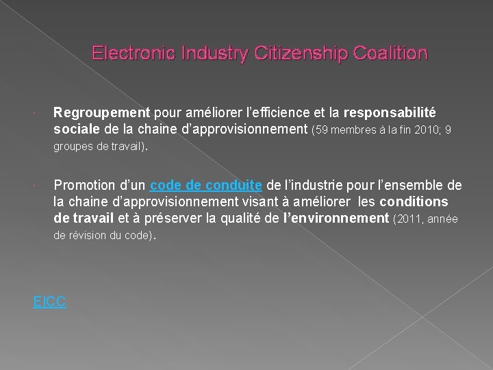 Electronic Industry Citizenship Coalition Regroupement pour améliorer l’efficience et la responsabilité sociale de la