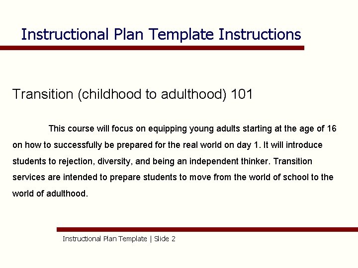 Instructional Plan Template Instructions Transition (childhood to adulthood) 101 This course will focus on