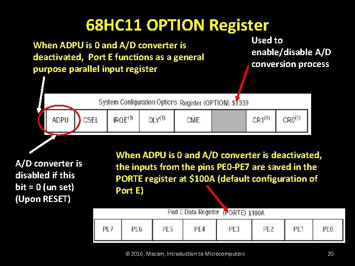 68 HC 11 OPTION Register When ADPU is 0 and A/D converter is deactivated,