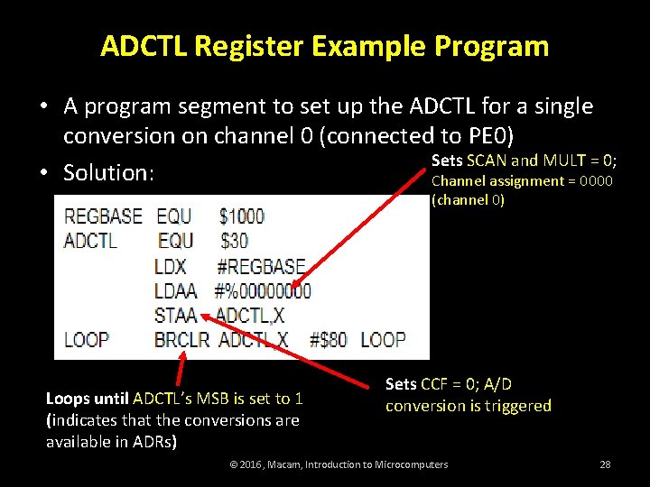 ADCTL Register Example Program • A program segment to set up the ADCTL for